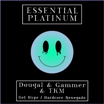 Get Hype / Hardcore Renegade by Dougal & Gammer