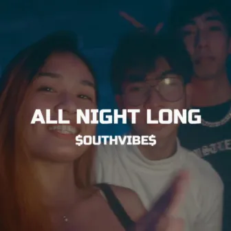 All night long by SOUTHVIBES