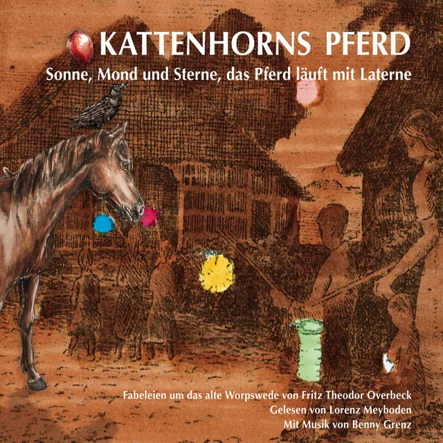 Kattenhorns Pferd (Sonne, Mond und Sterne, das Pferd läuft mit Laterne)