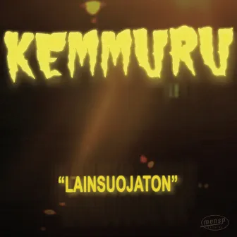 Lainsuojaton by Kemmuru