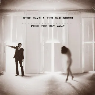 Push the Sky Away (Deluxe Edition) by Nick Cave & The Bad Seeds