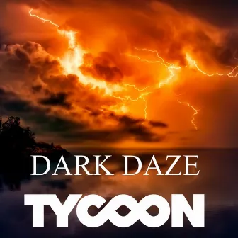 DARK DAZE by Tycoon