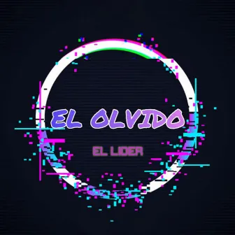 El Olvido by El Lider