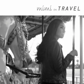 Mimi on travel by Mimi