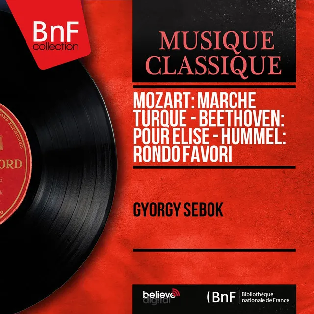 Mozart: Marche turque - Beethoven: Pour Élise - Hummel: Rondo favori (Mono Version)