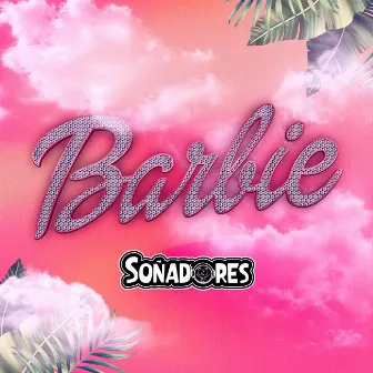 Barbie by Soñadores