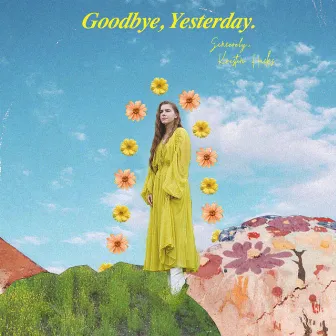 Goodbye, Yesterday. by Kristen Hicks