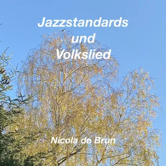 Jazzstandards und Volkslied by Nicola de Brun