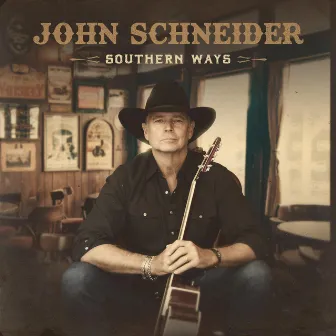 Southern Ways by John Schneider