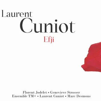 Laurent Cuniot - Efji by Laurent Cuniot