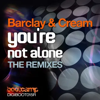 You're Not Alone (The Dubstep and Acapella Mixes) by Barclay & Cream