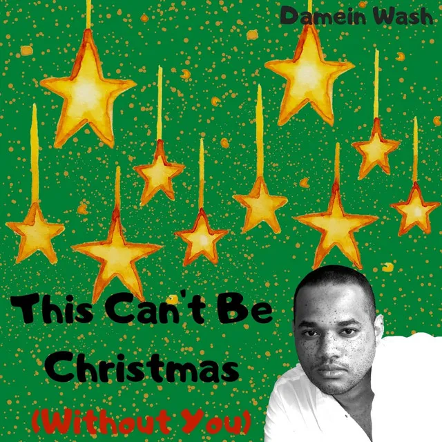 This Can't Be Christmas (Without You)