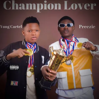 Champion Lover by Yung Cartel