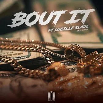 Bout It by Don Trozo