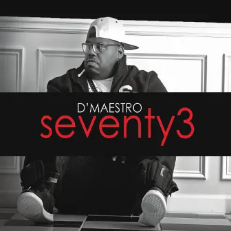 Seventy3 by D'Maestro