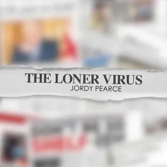 The Loner Virus by Jordy Pearce