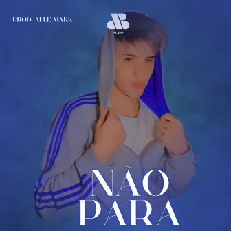 Não Para by JB Play