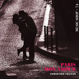 Paris mon amour by Christian Toucas