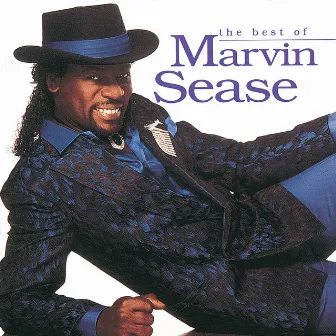 The Best Of Marvin Sease by Marvin Sease