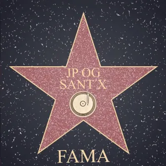 Fama by Sant X