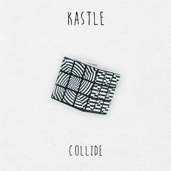 Collide by Kastle