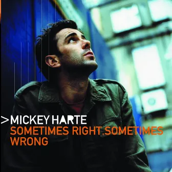 Sometimes Right Sometimes Wrong by Mickey Harte