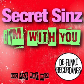 I'm With You by Secret Sinz