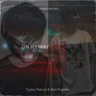 On My Way by Taylor Mainzs