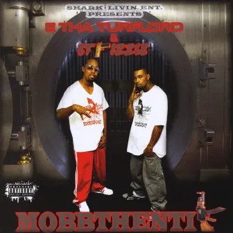 Mobbthentik by E tha Turflord & Strizzle