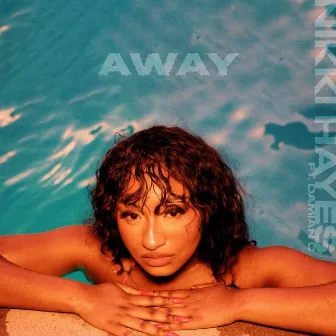 Away by Nikki Hayes