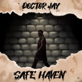 Safe Haven by DOCTOR JAY