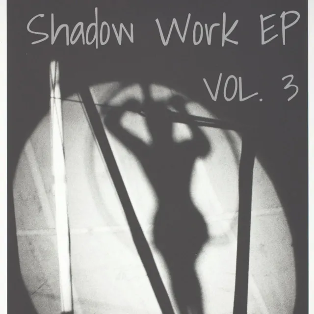 Shadow Work EP, Vol. 3