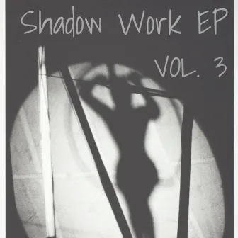 Shadow Work EP, Vol. 3 by namebuddha