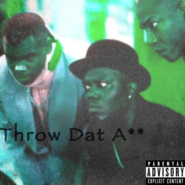 Throw Dat Ass