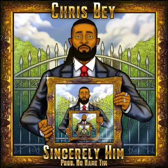 Sincerely Him by Chris Bey