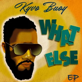 What Else by Kyvo Bouy