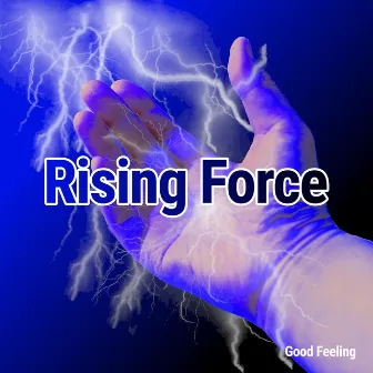 Rising Force by Good Feeling