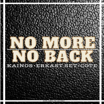 No More No Back by Kainos Mc