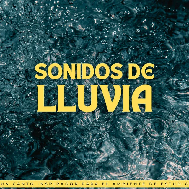 Sonidos De Lluvia: Un Canto Inspirador Para El Ambiente De Estudio