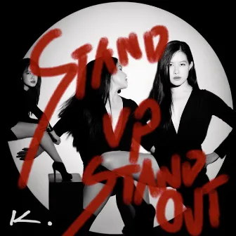 STAND UP STAND OUT by Kay Sebastene