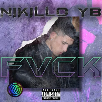 Fvck by Nikillo Yb