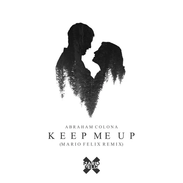 Keep Me Up (Mario Felix Remix)