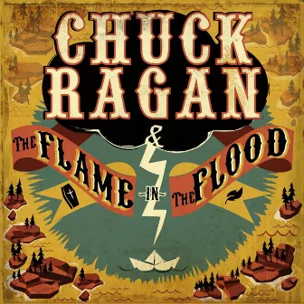 The Flame in the Flood by Chuck Ragan