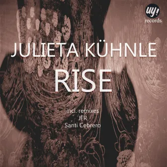 Rise by Julieta Kühnle