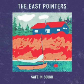 Safe in Sound by The East Pointers