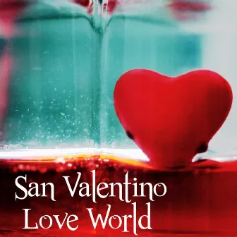 San Valentino Love World by Unknown Artist