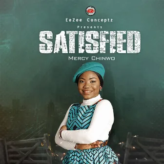 SATISFIED by Mercy Chinwo