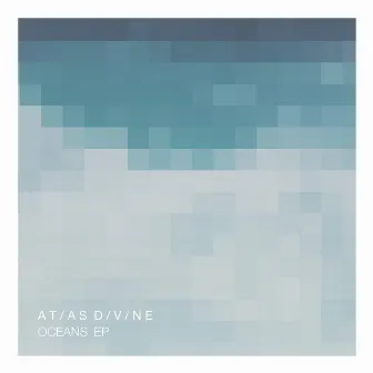 Oceans - EP by ATLAS DIVINE