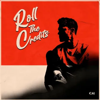 Roll the Credits by CAL