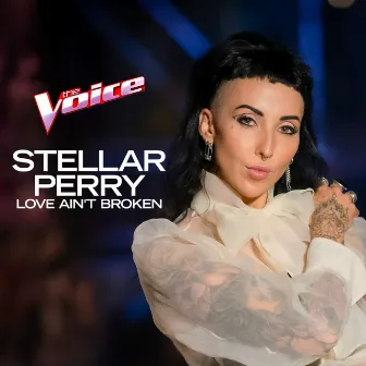 Love Ain't Broken (The Voice Australia 2020 / Grand Finalist Original) by Stellar Perry